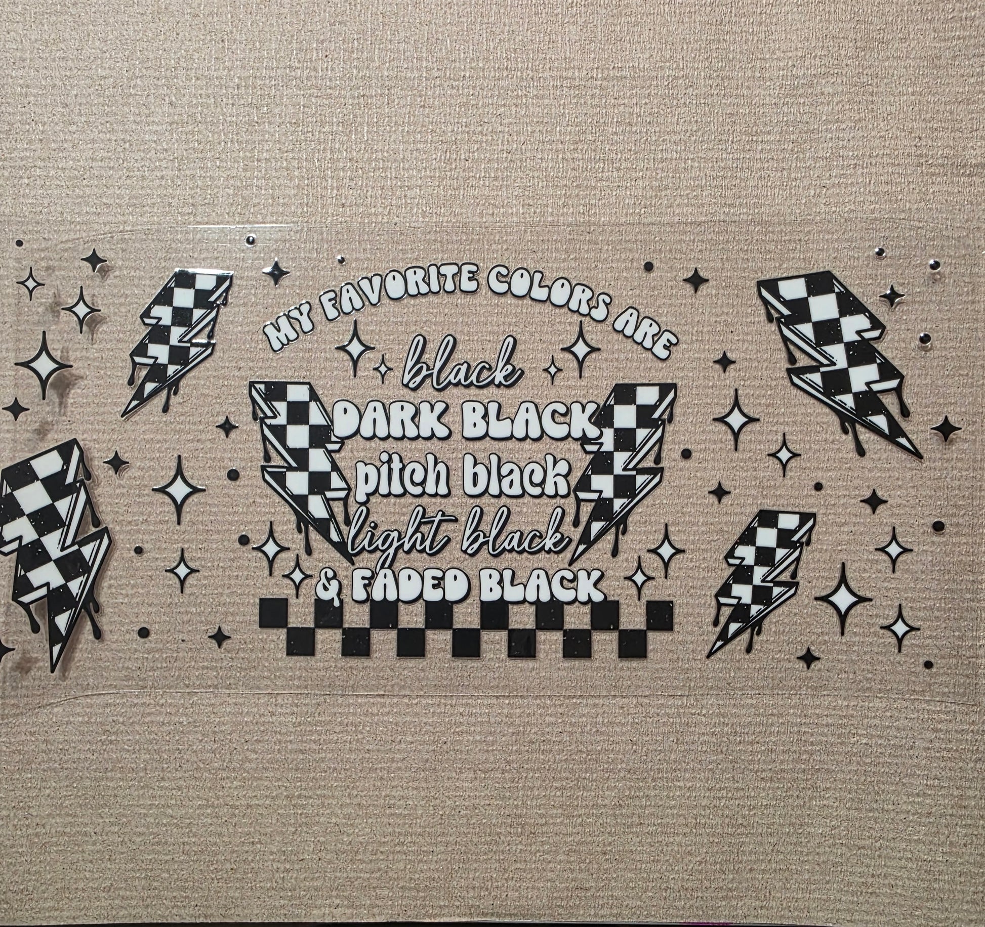 My favorite colors are black, dark black, pitch black, light black, & faded black