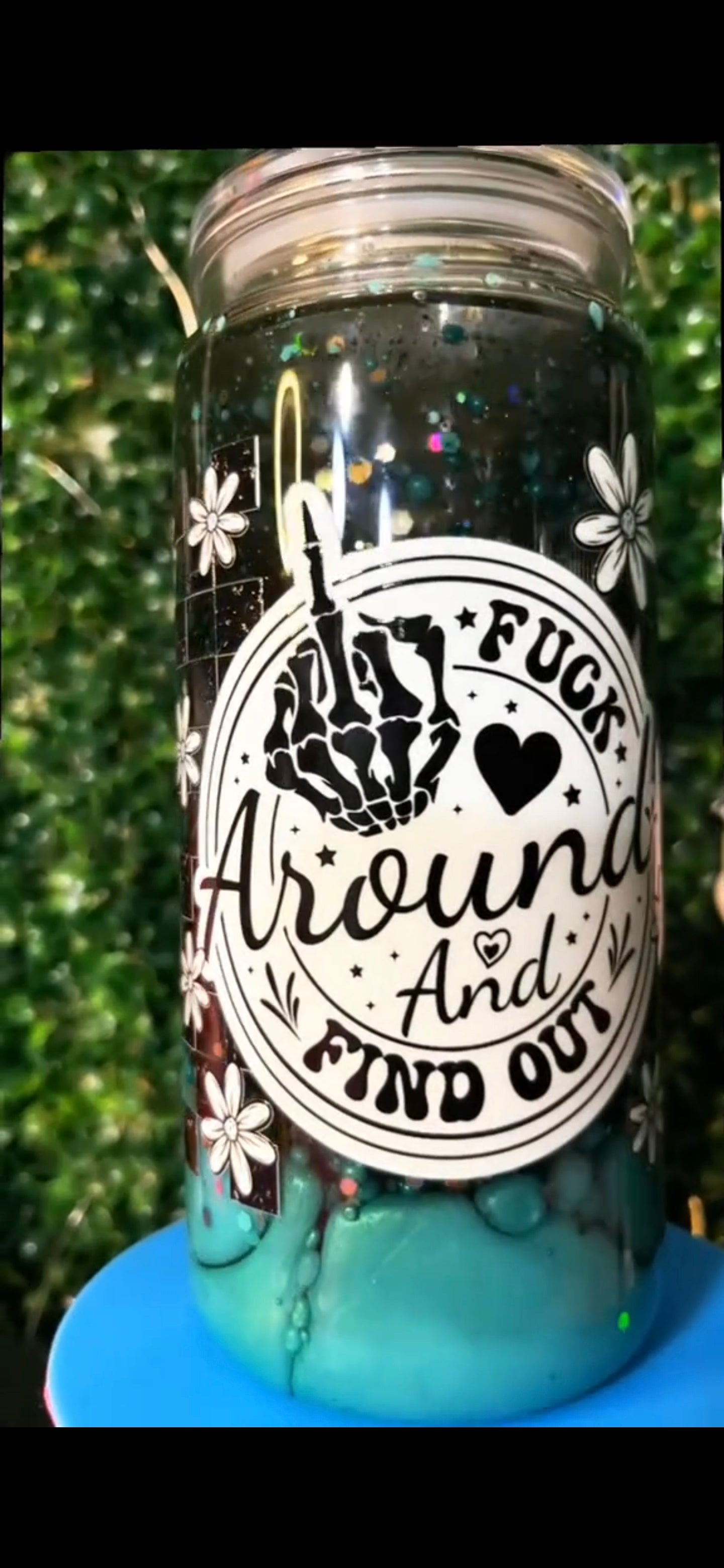 16oz F*** around and find out