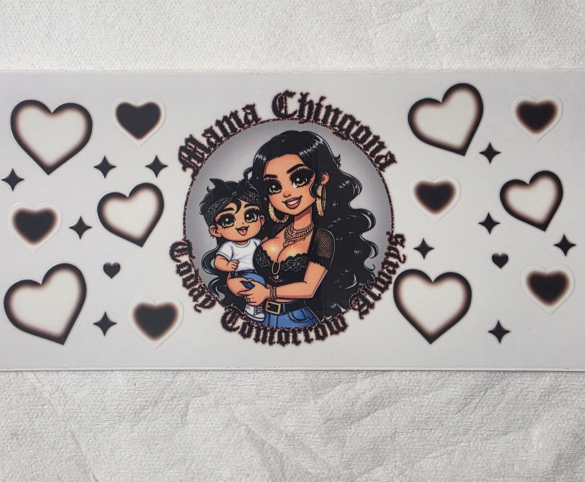 Mama chingona today tomorrow always