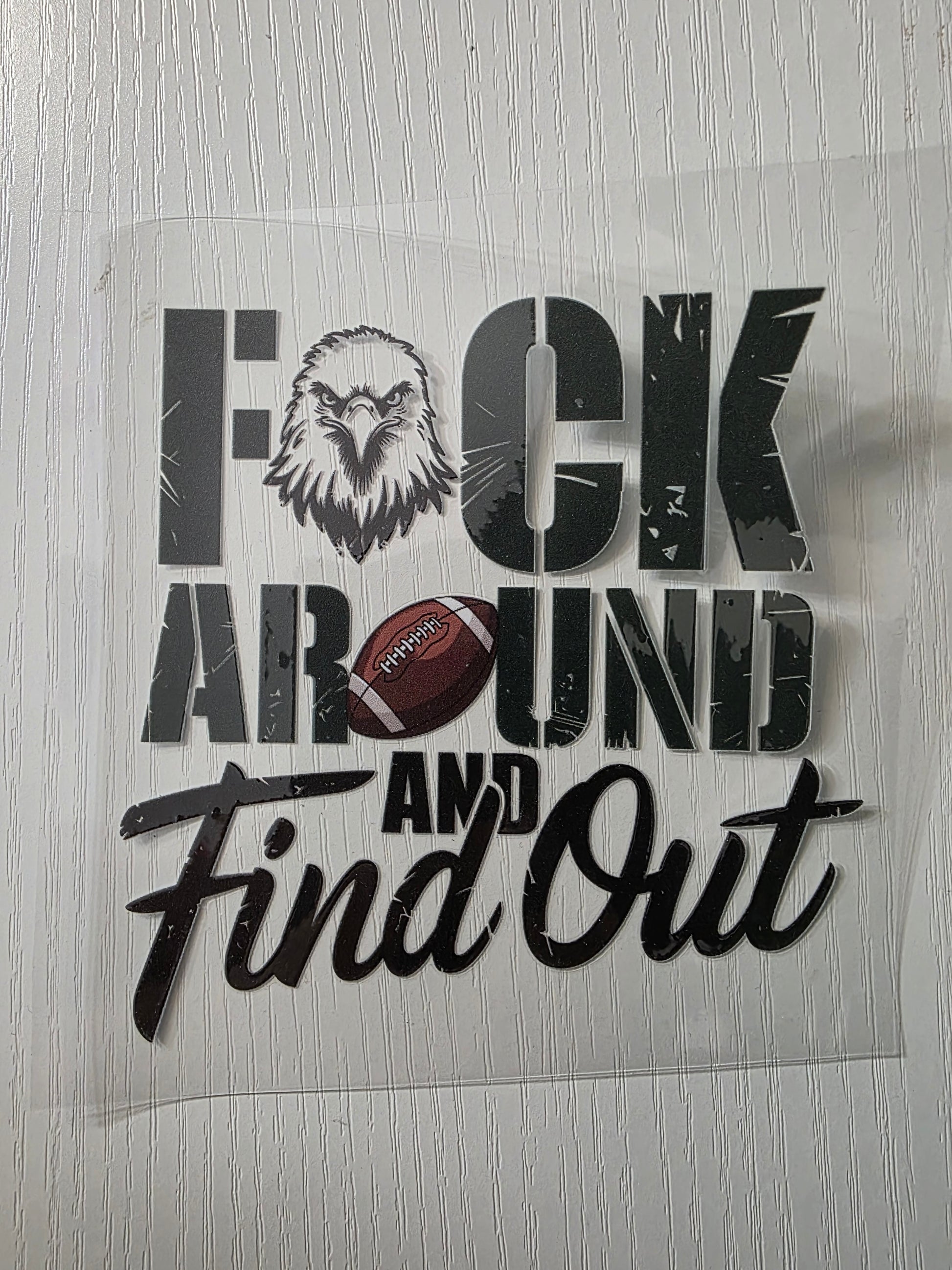 F*** around and find out